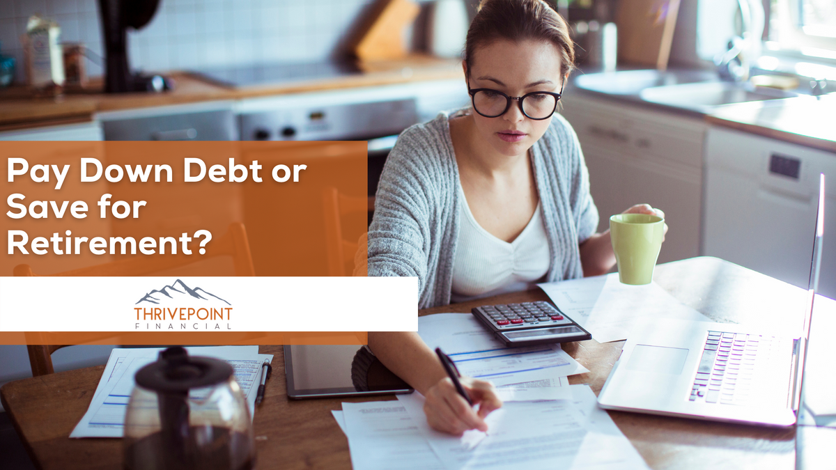 Pay Down Debt or Save for Retirement?