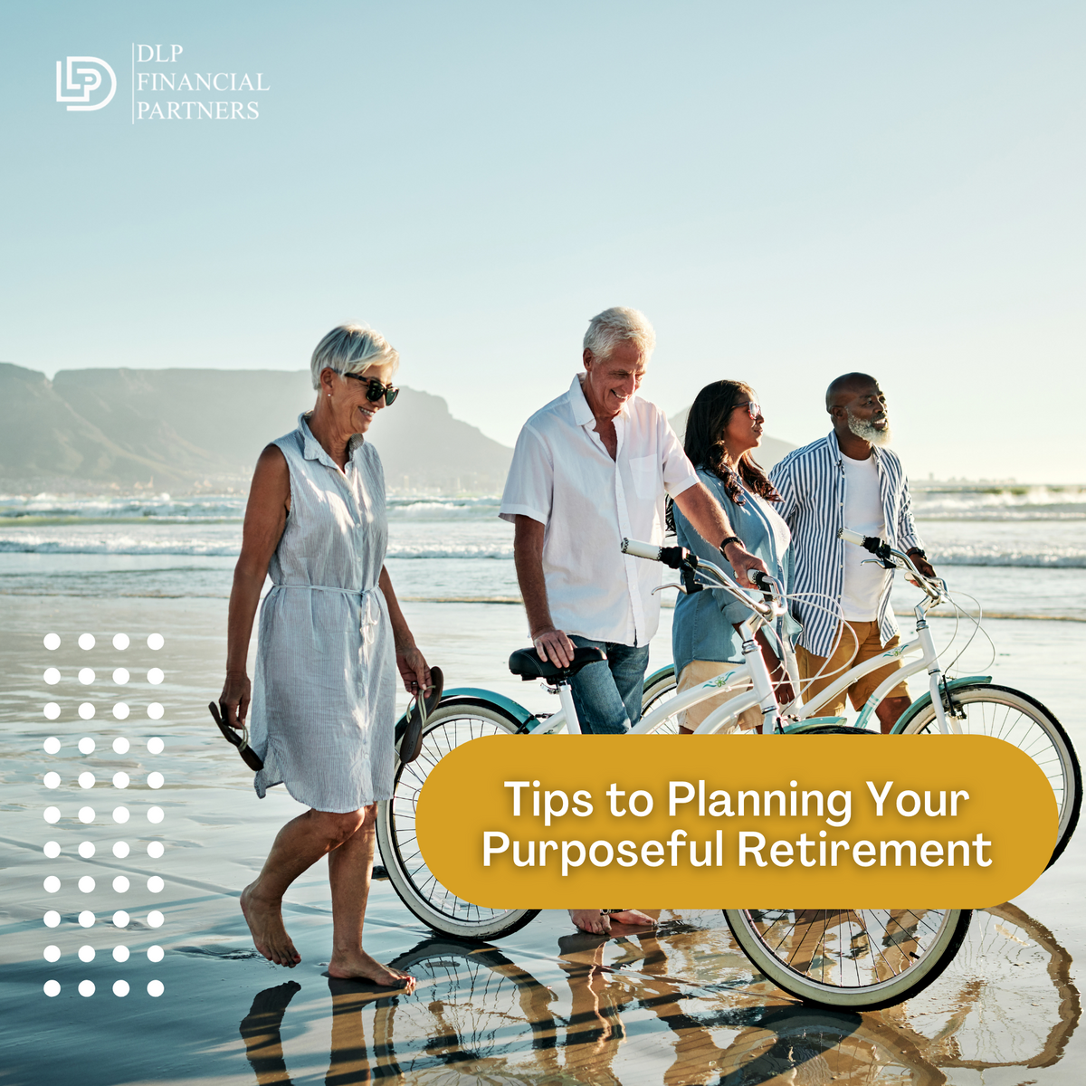 Tips to Planning Your Purposeful Retirement