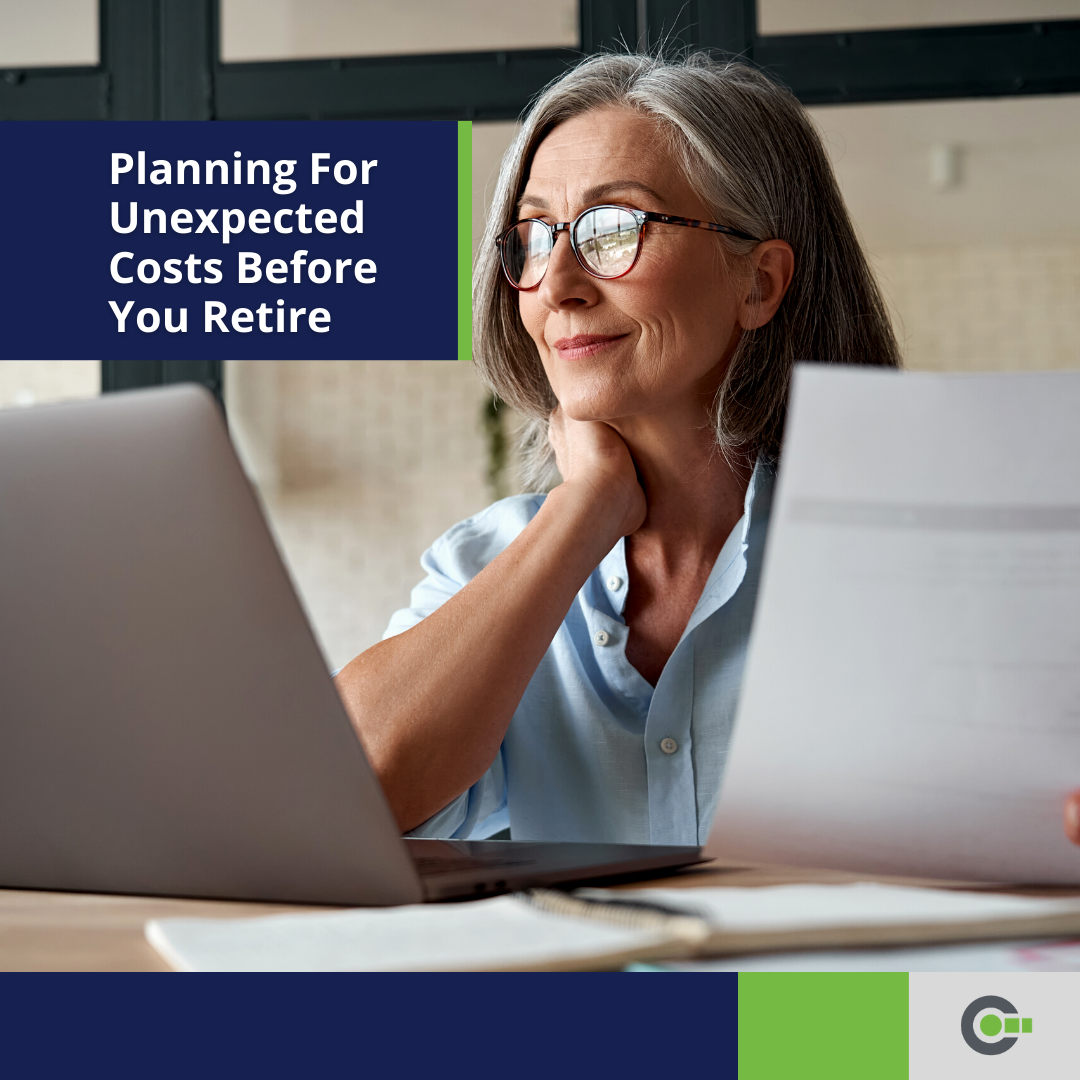 Planning For Unexpected Costs Before You Retire