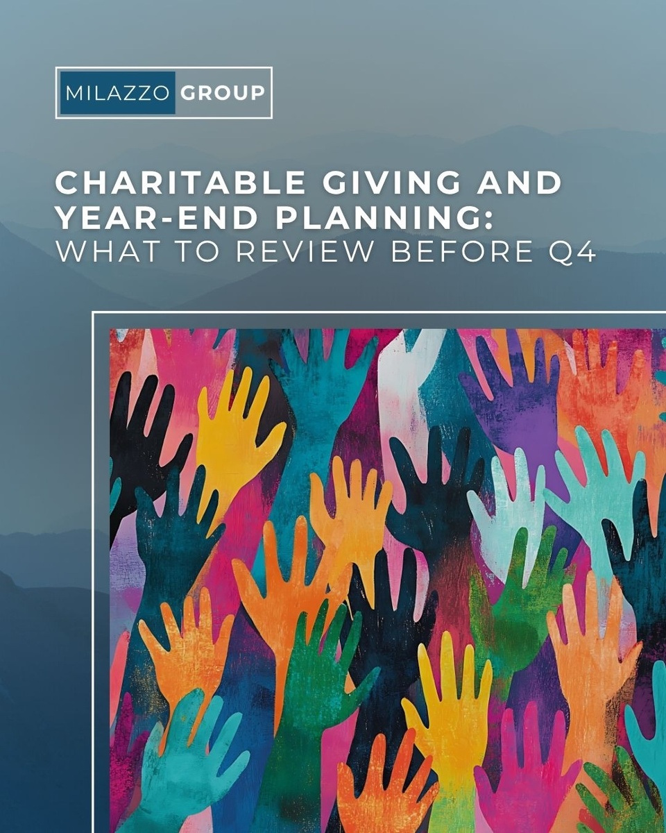 Charitable Giving and Year End Planning: What to Review Before Q4