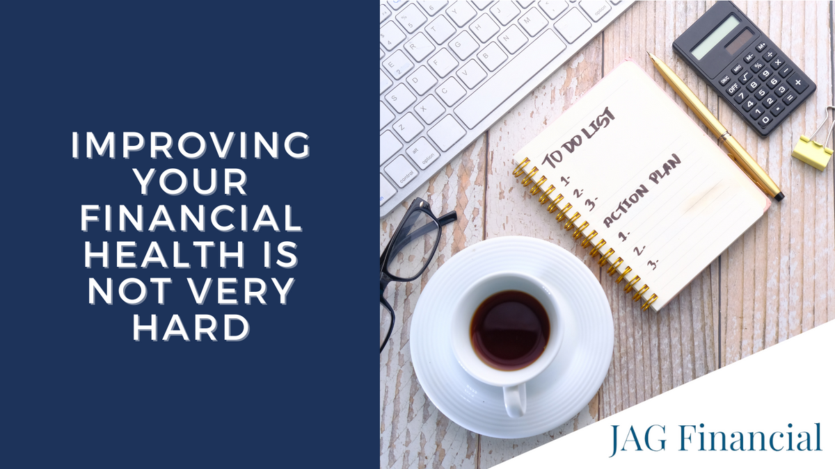 Improving Your Financial Health is Not Very Hard