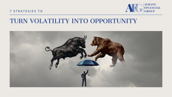 7 Strategies to Turn Market Volatility Into Opportunity