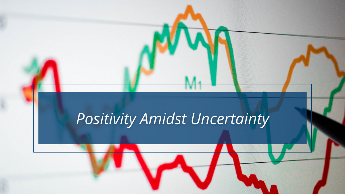 Positivity Amidst Uncertainty