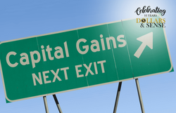 Dollars & Sense: Capital Gains Resulting in Unexpected Tax Payment