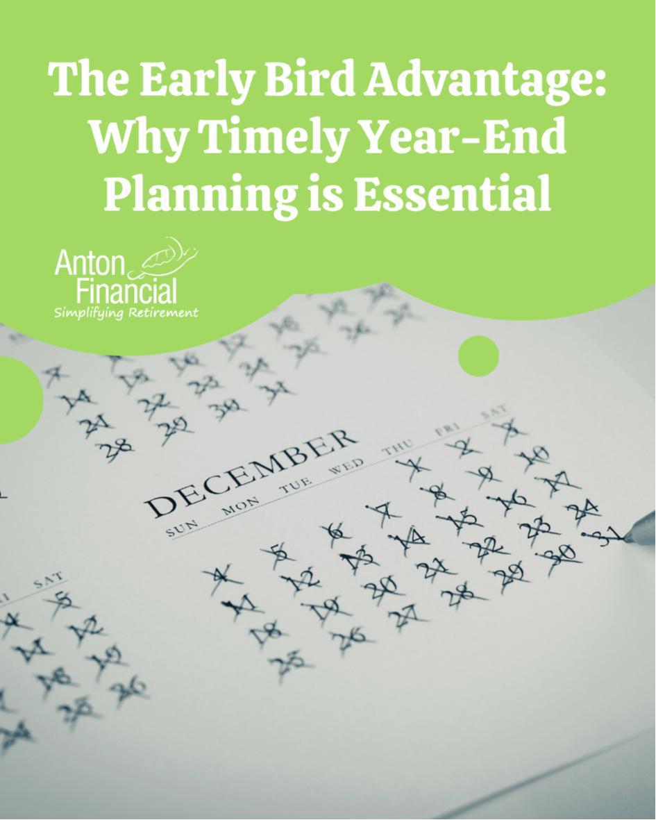 The Early Bird Advantage: Why Timely Year-End Planning is Essential