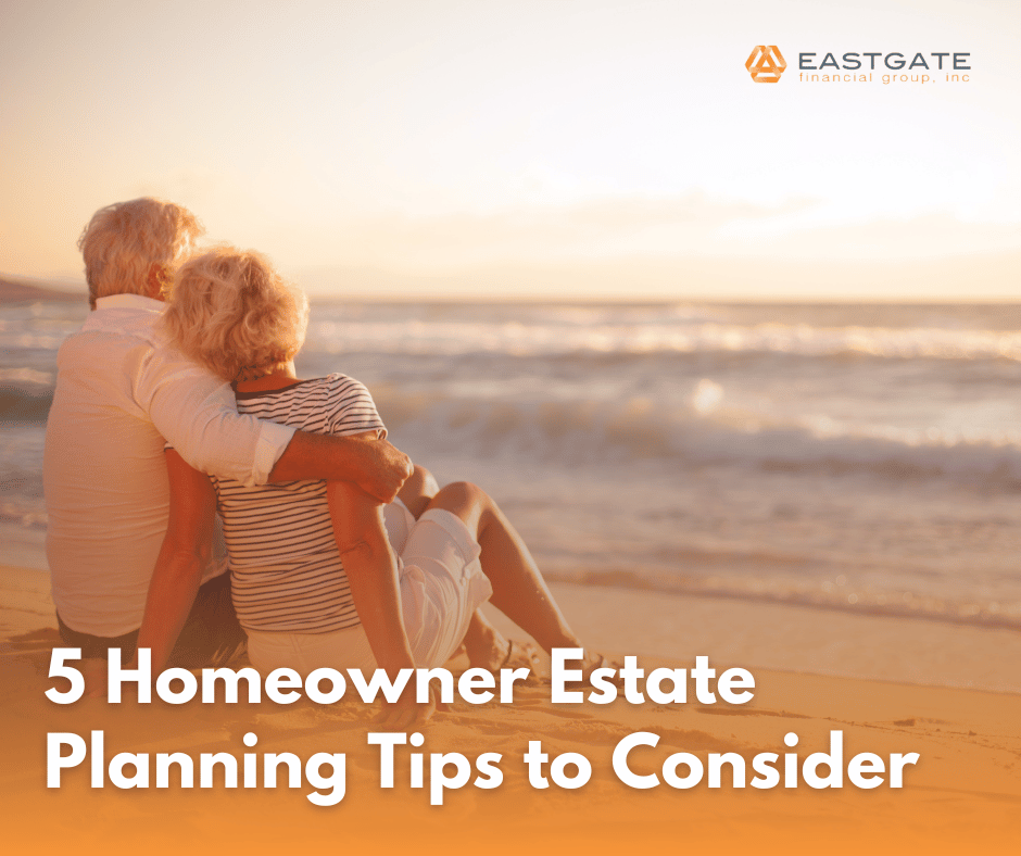 5 Homeowner Estate Planning Tips to Consider
