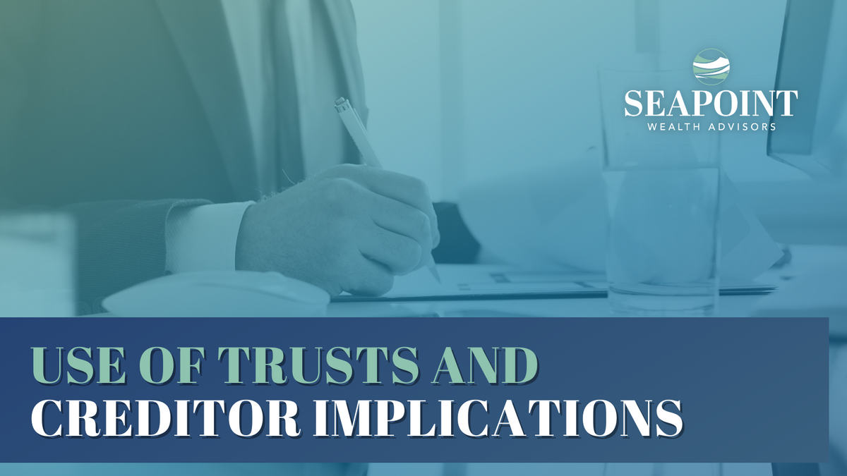 Use of Trusts and Creditor Implications