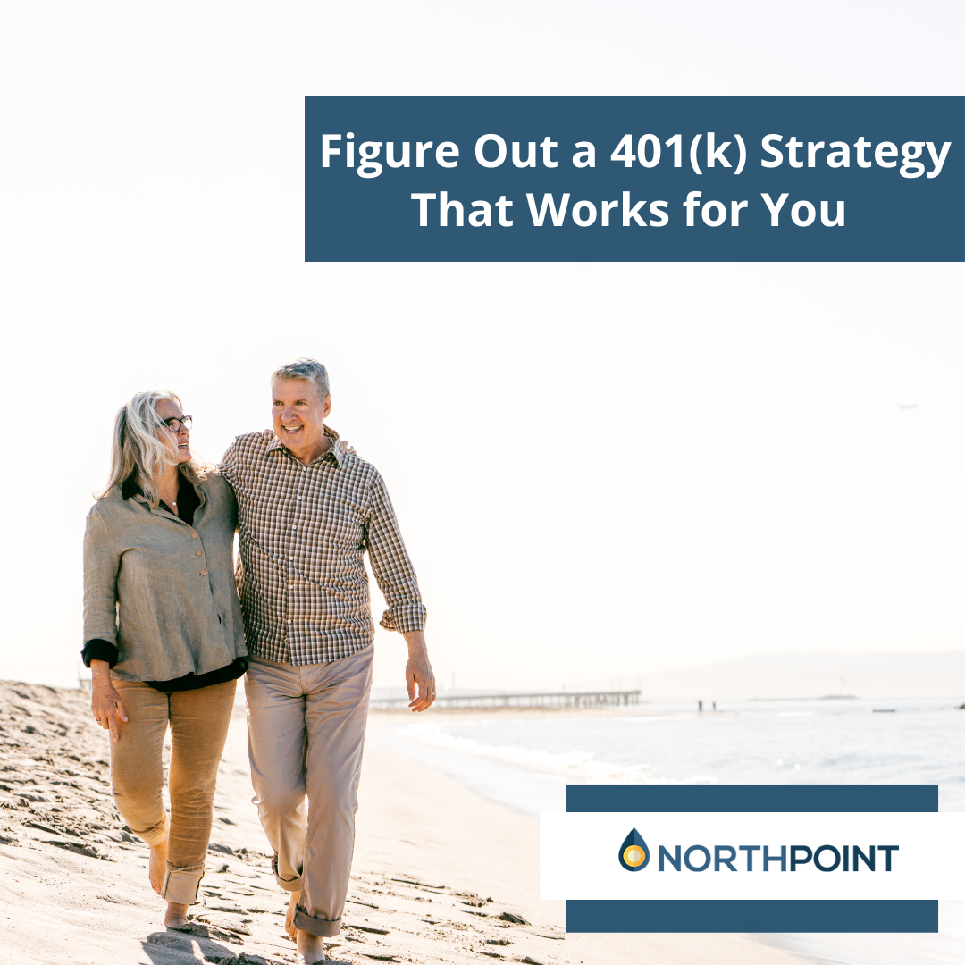 Figuring Out a 401(k) Strategy That Works for You