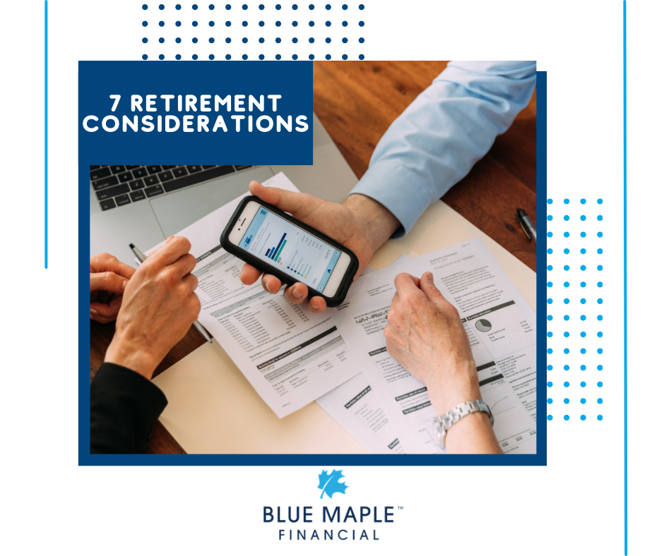 7 Retirement Considerations: Thoughts from a financial professional