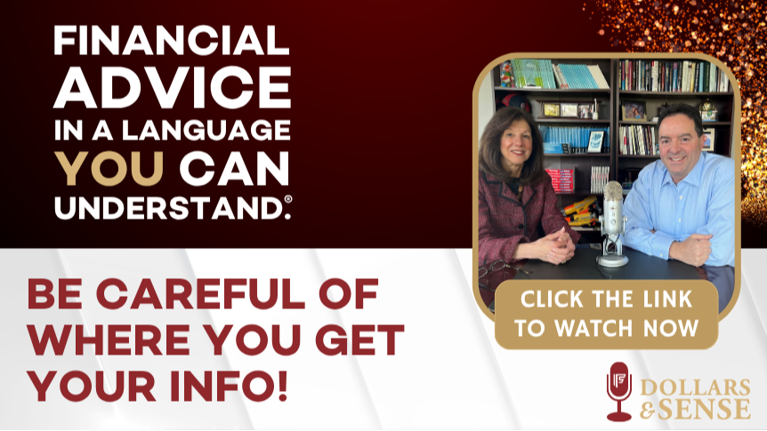 Dollars & Sense: Be Careful of Where You Get Your Info!