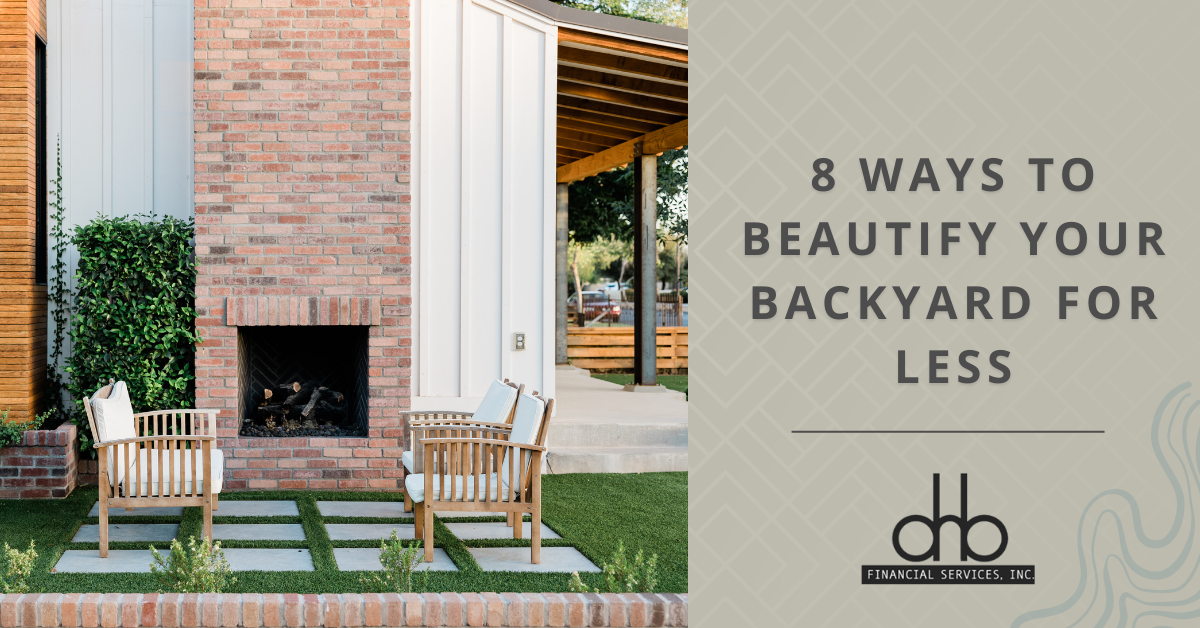 8 Ways to Beautify Your Backyard for Less