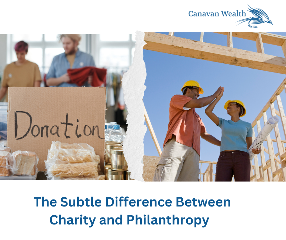 The Subtle Difference Between Charity and Philanthropy