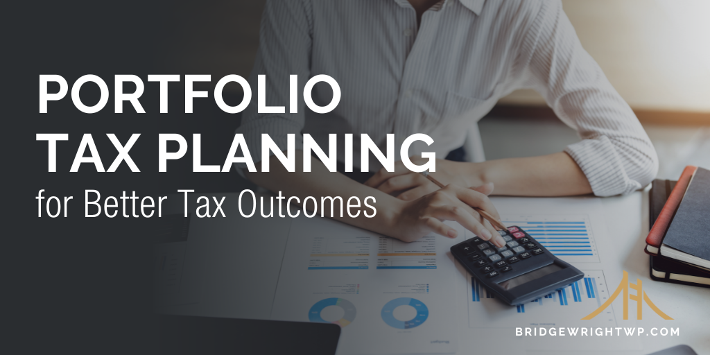 Portfolio Tax Planning for Better Tax Outcomes