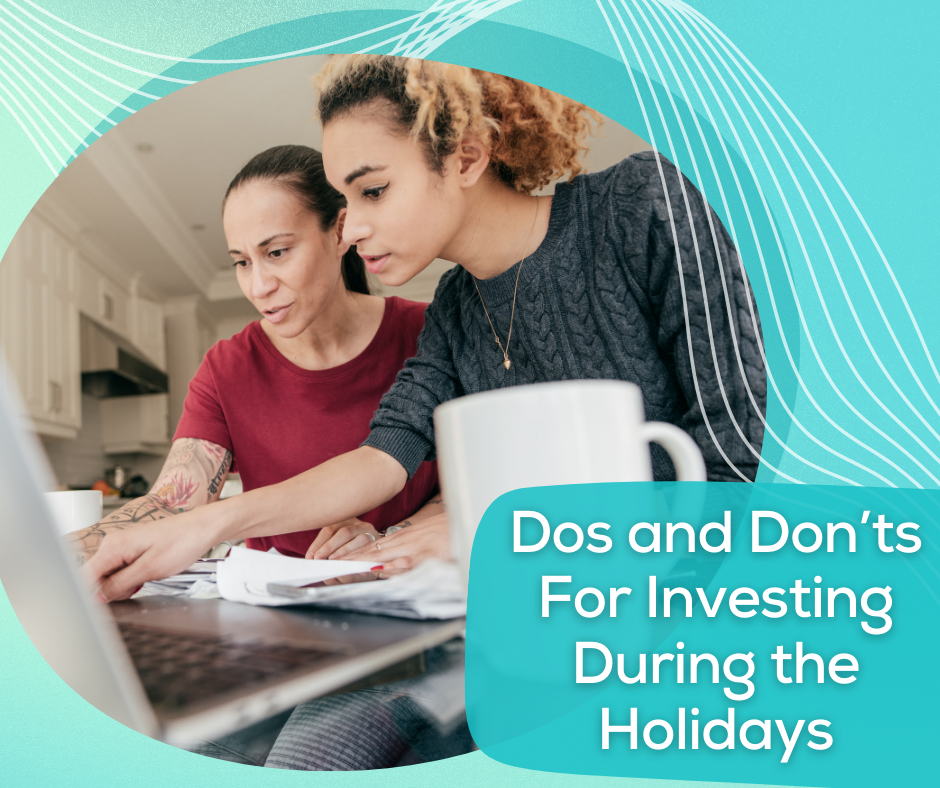 Dos and Don'ts for Investing During the Holidays