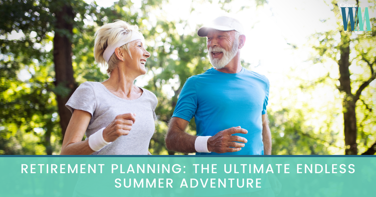 Retirement Planning: The Ultimate Endless Summer Adventure
