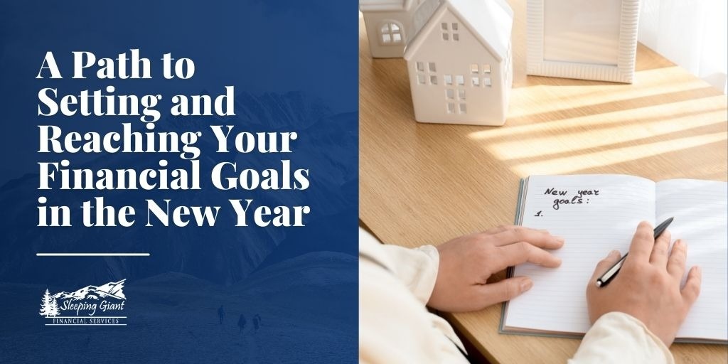 A Path to Setting and Reaching Your Financial Goals in the New Year
