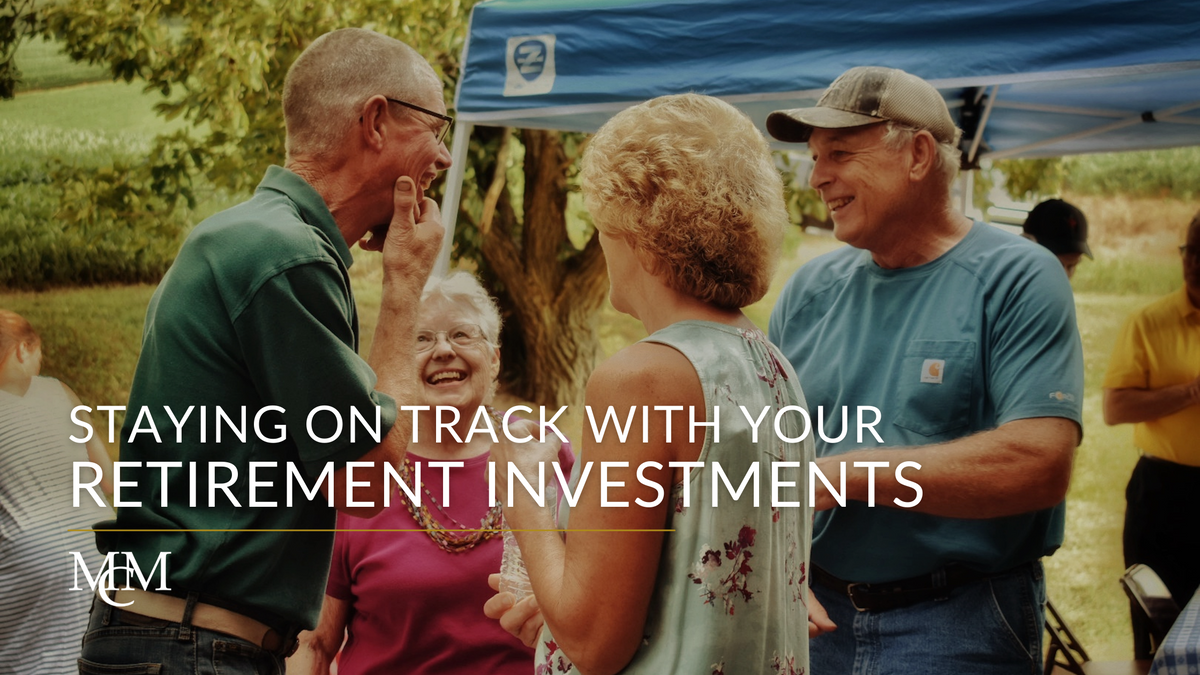 Staying on Track with Your Retirement Investments
