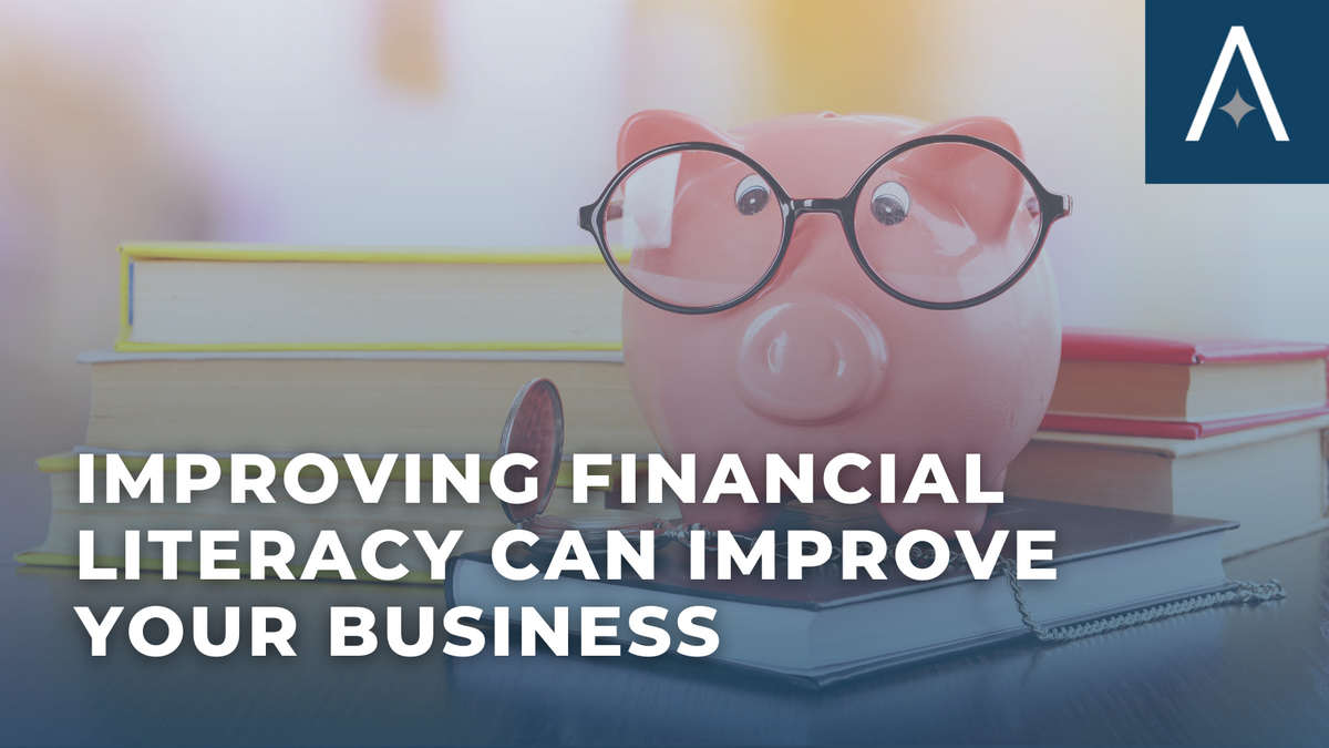 Improving Financial Literacy Can Improve Your Business