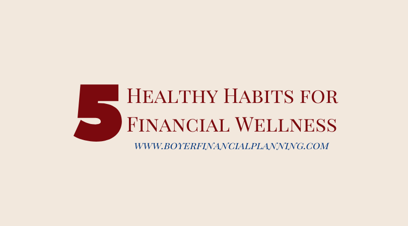 Five Healthy Habits for Financial Wellness