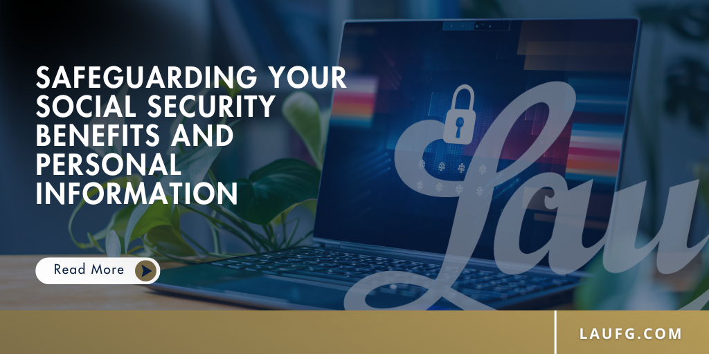 Safeguarding Your Social Security Benefits and Personal Information