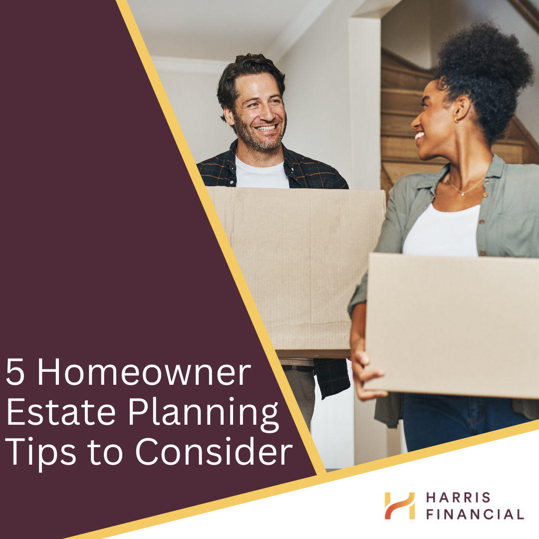 5 Homeowner Estate Planning Tips to Consider