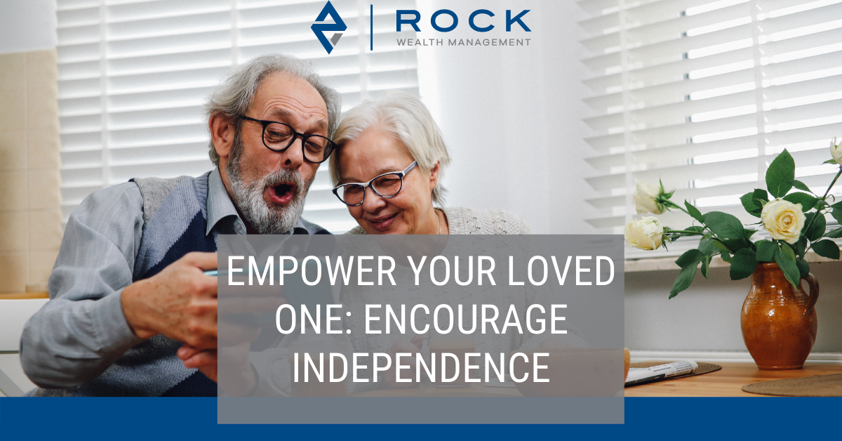 Empower Your Loved One: Encourage Independence