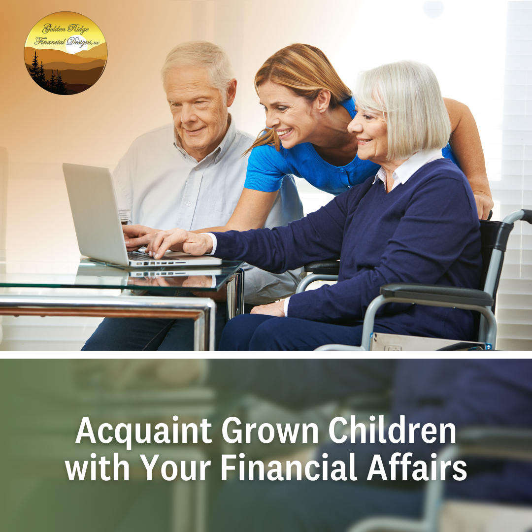 Acquaint Grown Children with Your Financial Affairs
