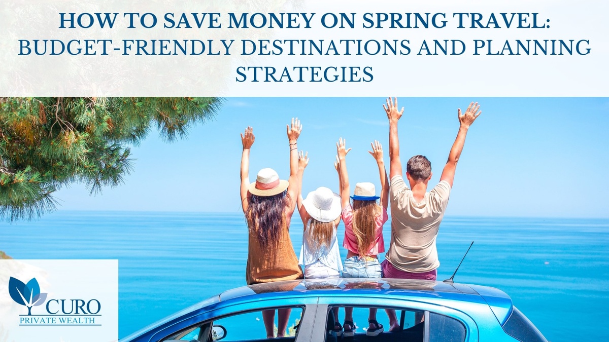 How to Save Money on Spring Travel: Budget-Friendly Destinations and Planning Strategies