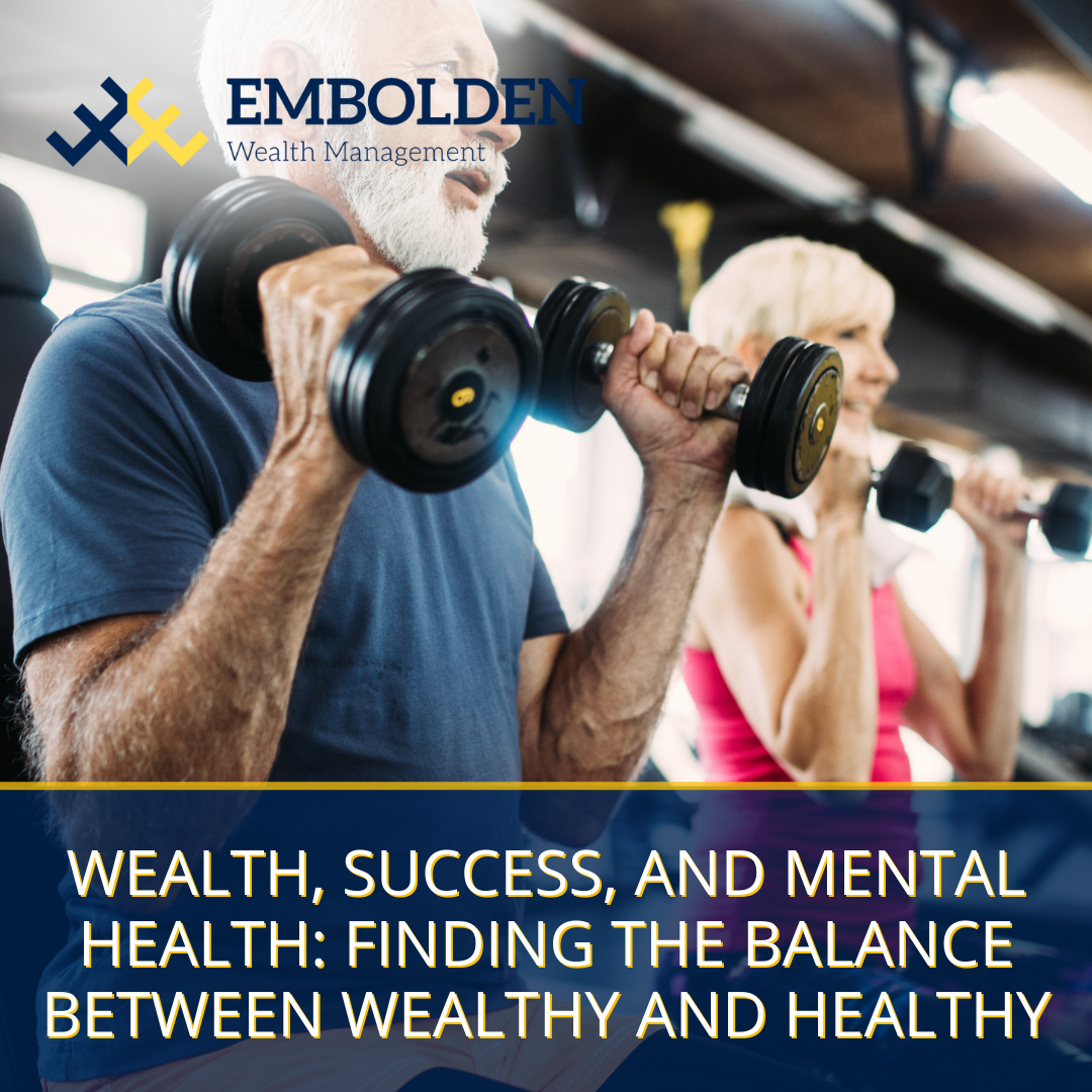 Wealth, Success, and Mental Health: Finding the Balance Between Wealthy and Healthy
