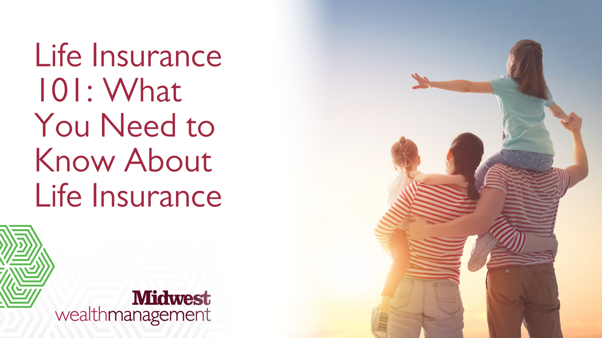 Life Insurance 101: What You Need to Know About Life Insurance