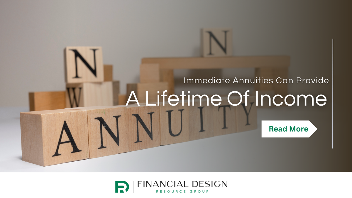 Immediate Annuities Can Provide Lifetime Income