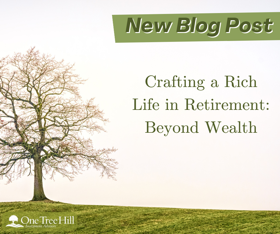 Crafting a Rich Life in Retirement: Beyond Wealth