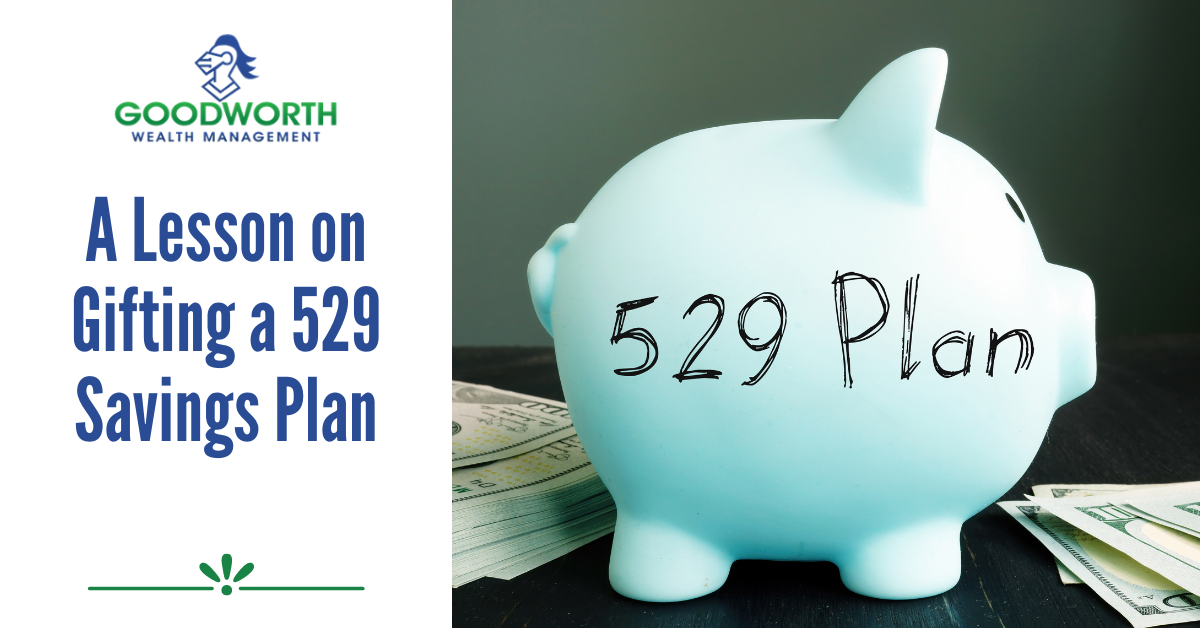 A Lesson on Gifting a 529 Savings Plan