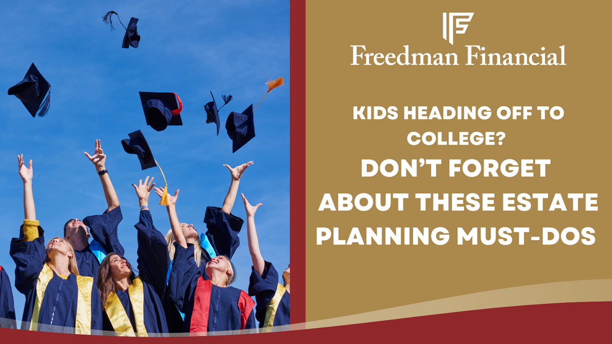 Kids Heading Off to College? Don’t Forget About These Estate Planning Must-Dos