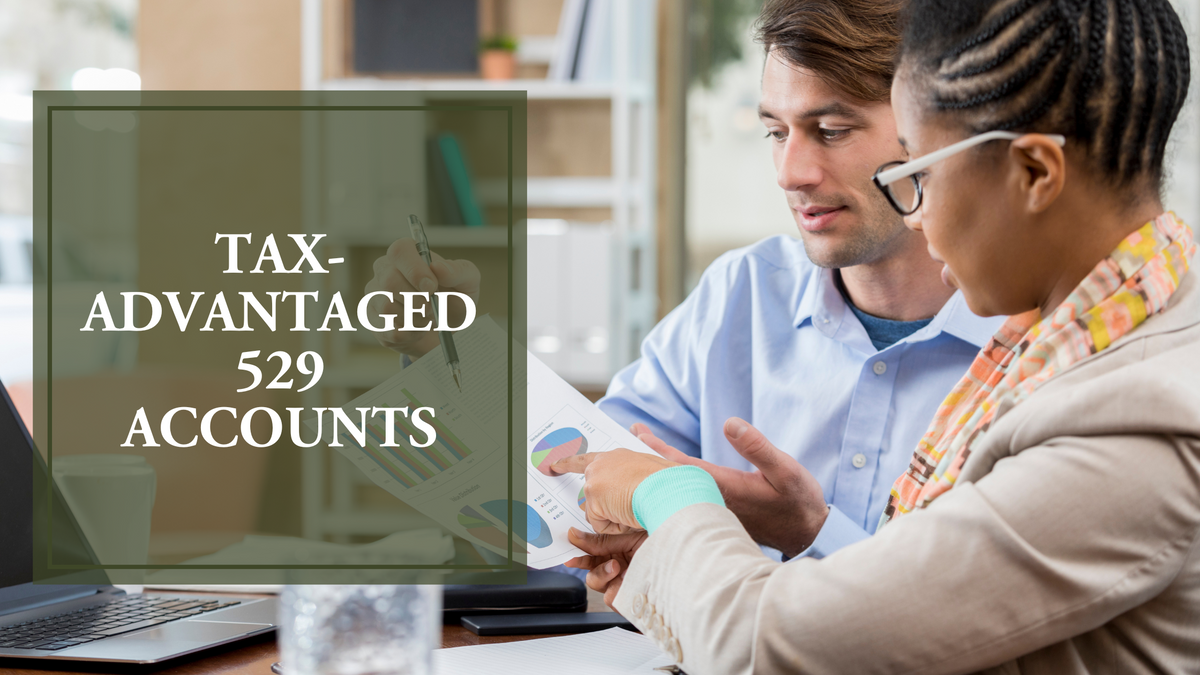 Tax-Advantaged 529 Accounts