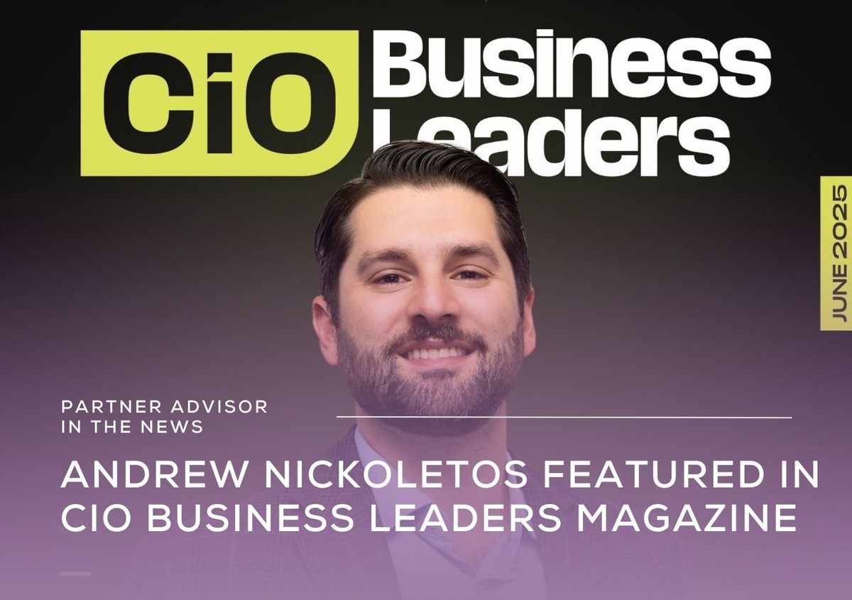 CIO Business Leaders Magazine Features Financial Advisor Andrew Nickoletos