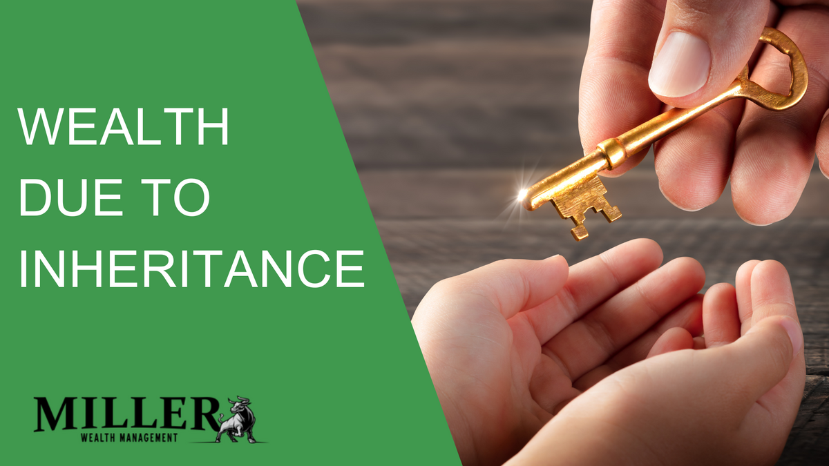 Wealth Due to Inheritance