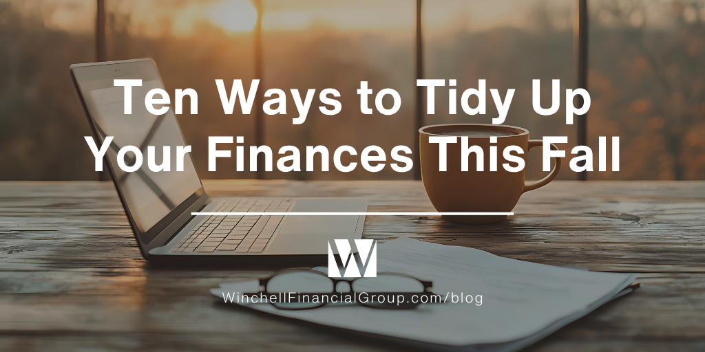 Ten Ways to Tidy Up Your Finances This Fall: A Comprehensive Checklist