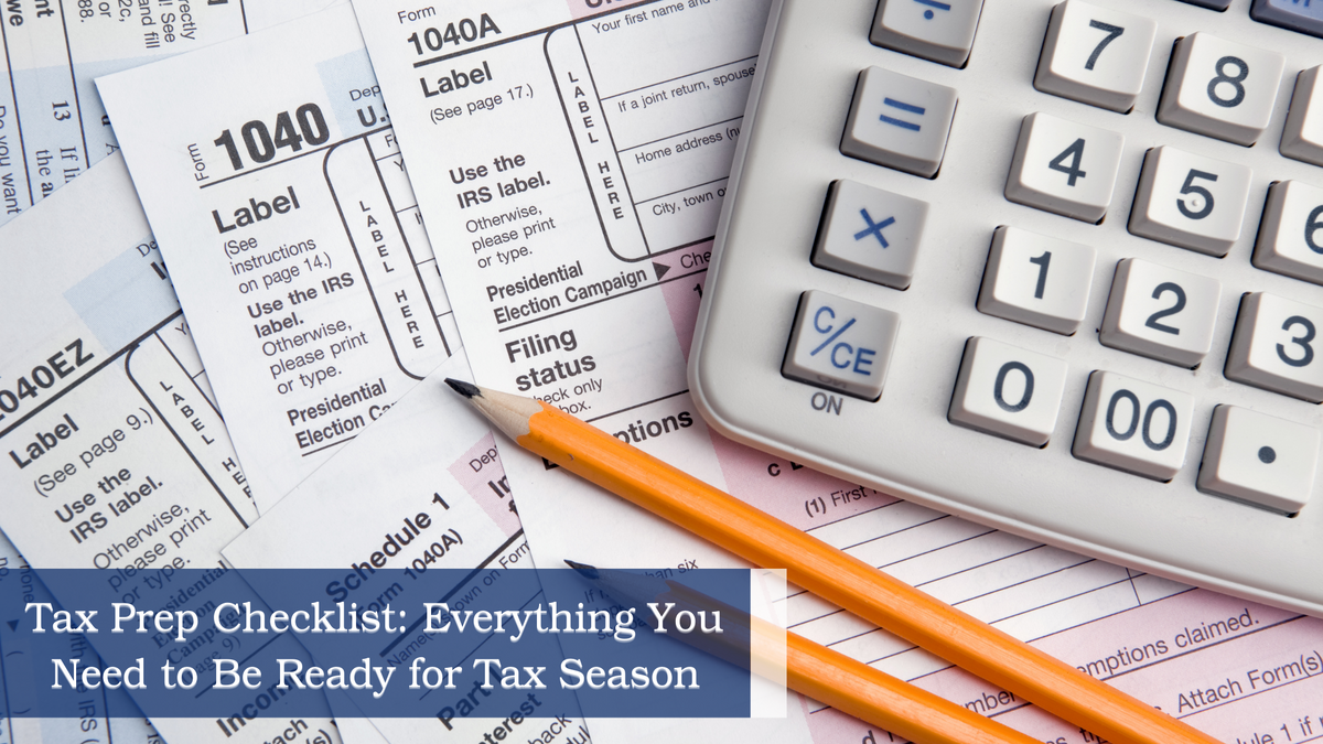 Tax Prep Checklist: Everything You Need to Be Ready for Tax Season