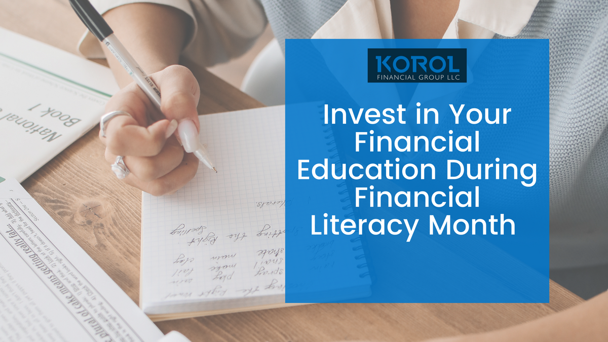 Invest in Your Financial Education During Financial Literacy Month