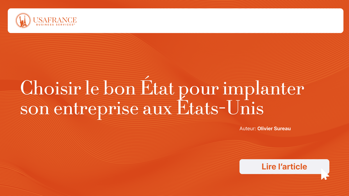 Choisir le bon État pour implanter son business aux États‑Unis : critères logistiques, économiques e