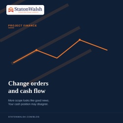 Change Orders and Cash Flow: The Ripple Effect Most Owners Never See
