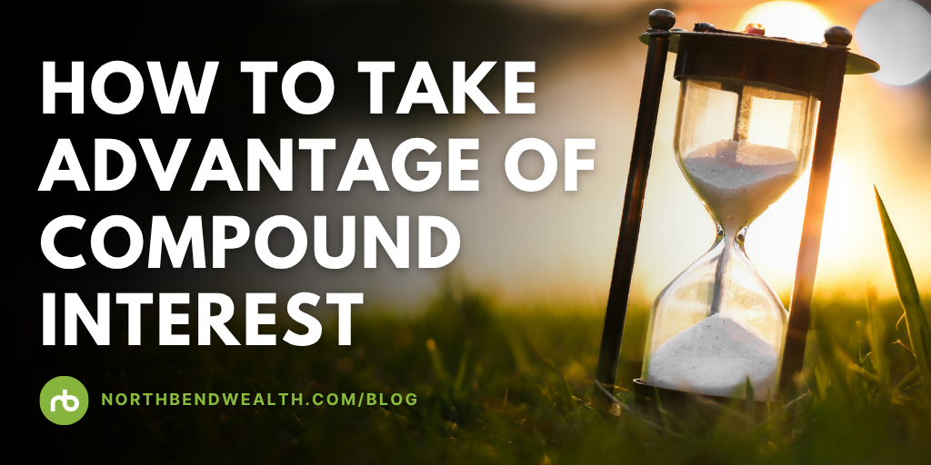 How to Take Advantage of Compound Interest