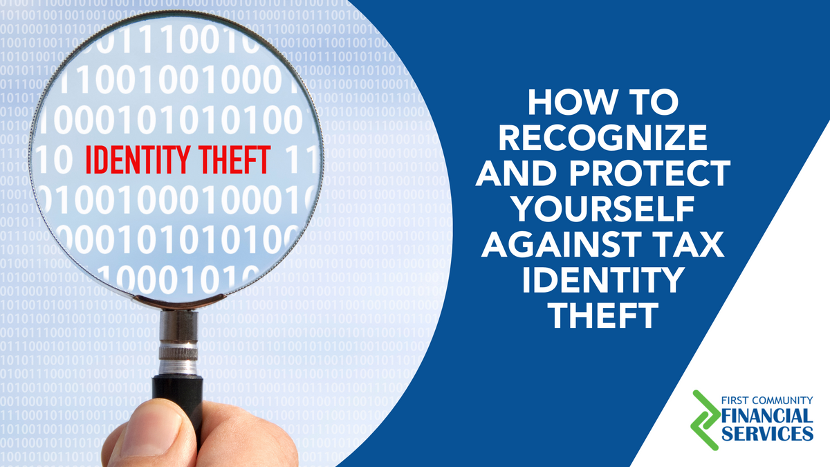 How to Recognize and Protect Yourself Against Tax Identity Theft