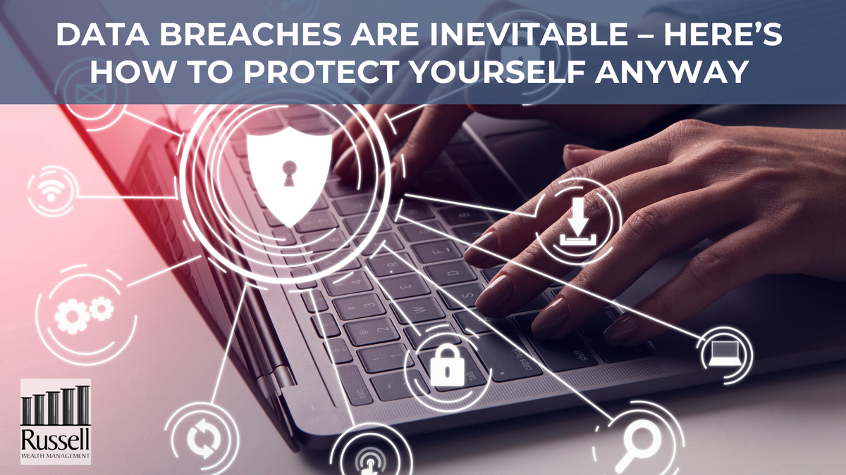 Data breaches are inevitable – here’s how to protect yourself anyway