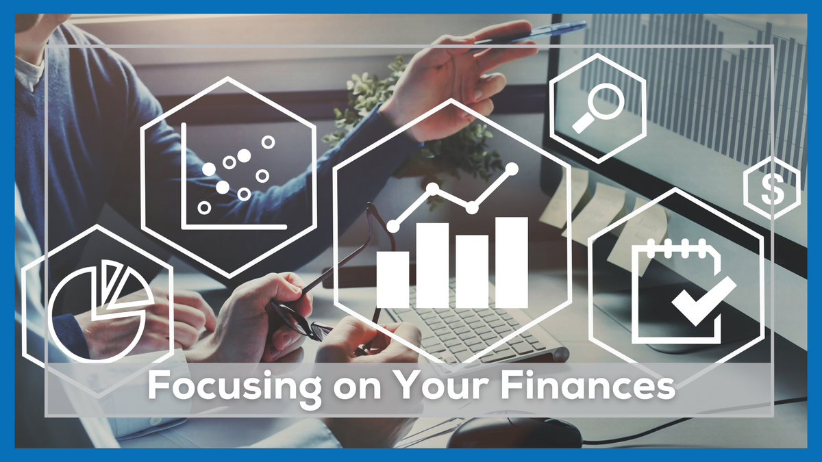 Focusing on Your Finances