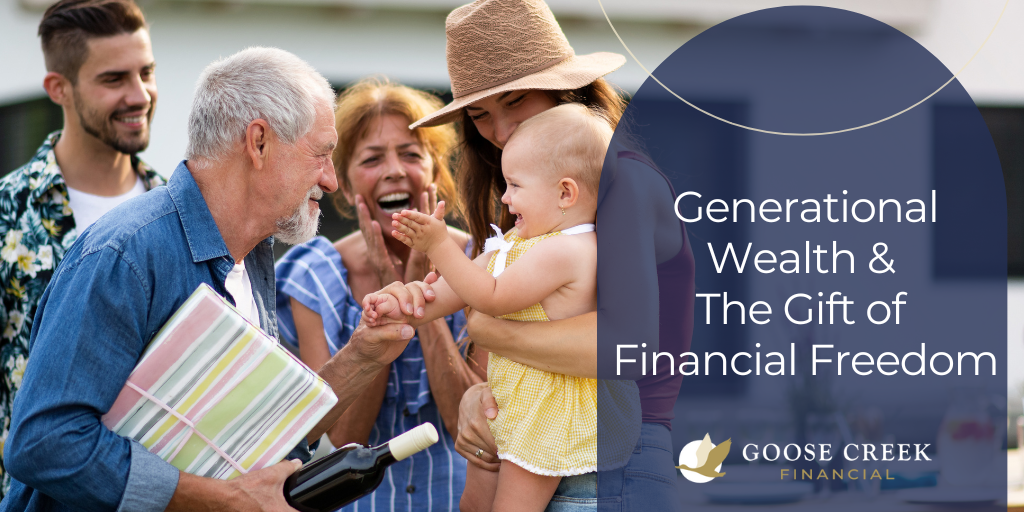 Generational Wealth and the Gift of Financial Freedom