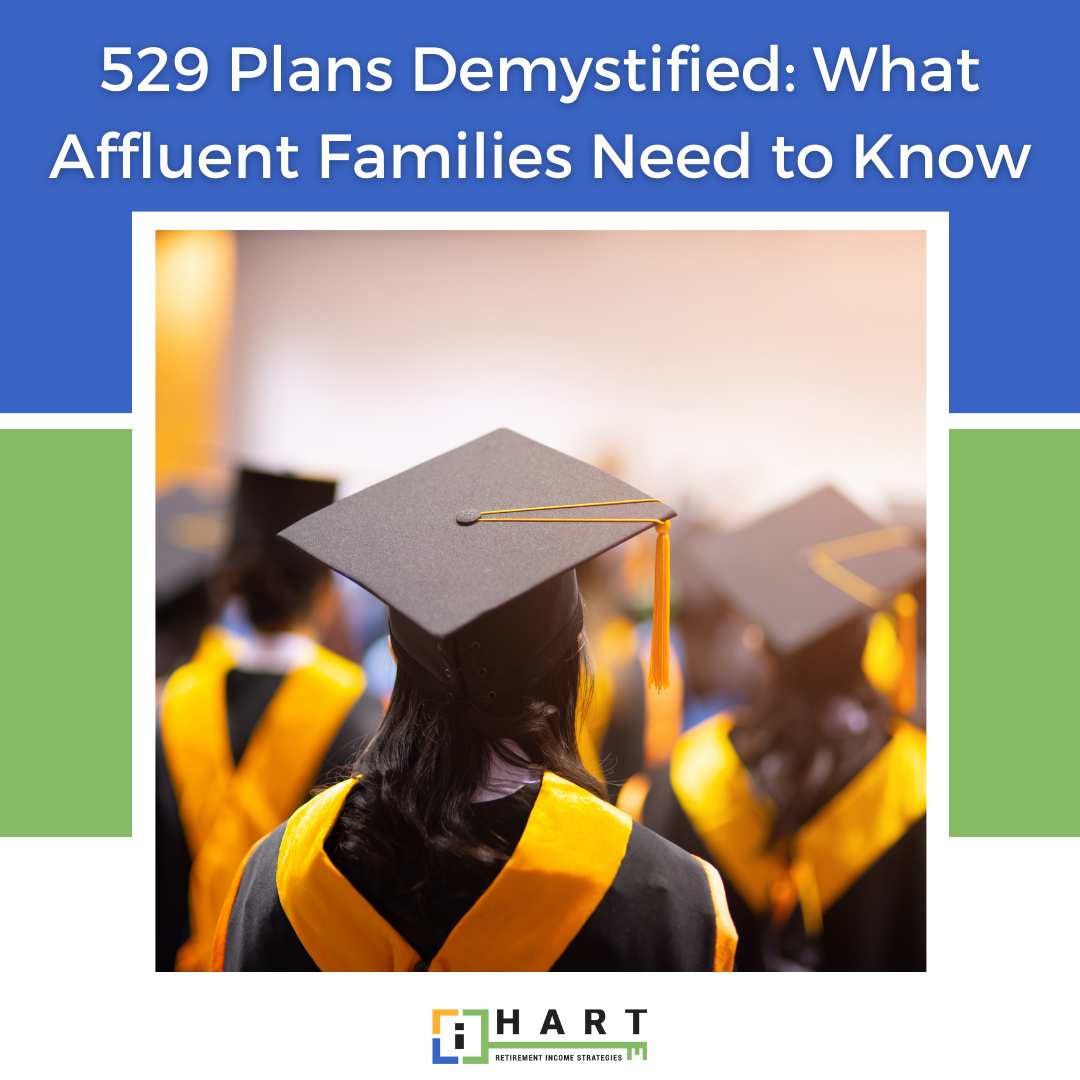 529 Plans Demystified: What Affluent Families Need to Know
