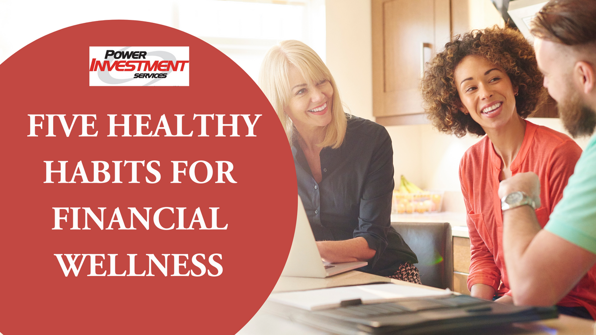 Five Healthy Habits for Financial Wellness