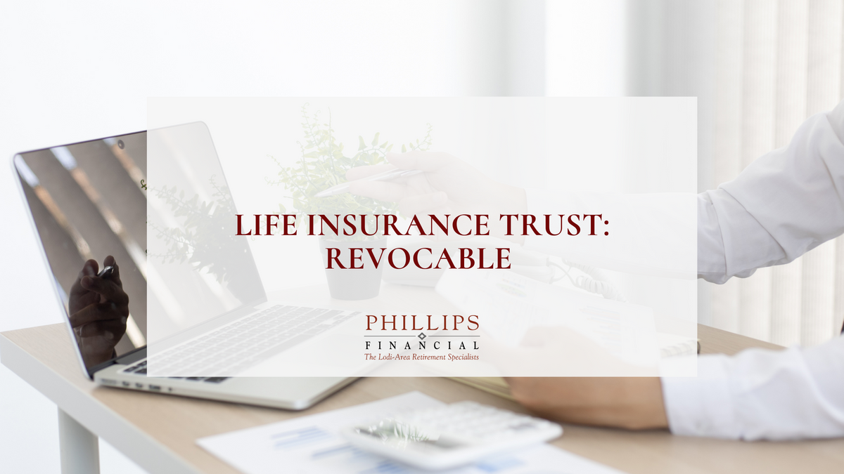 Life Insurance Trust: Revocable
